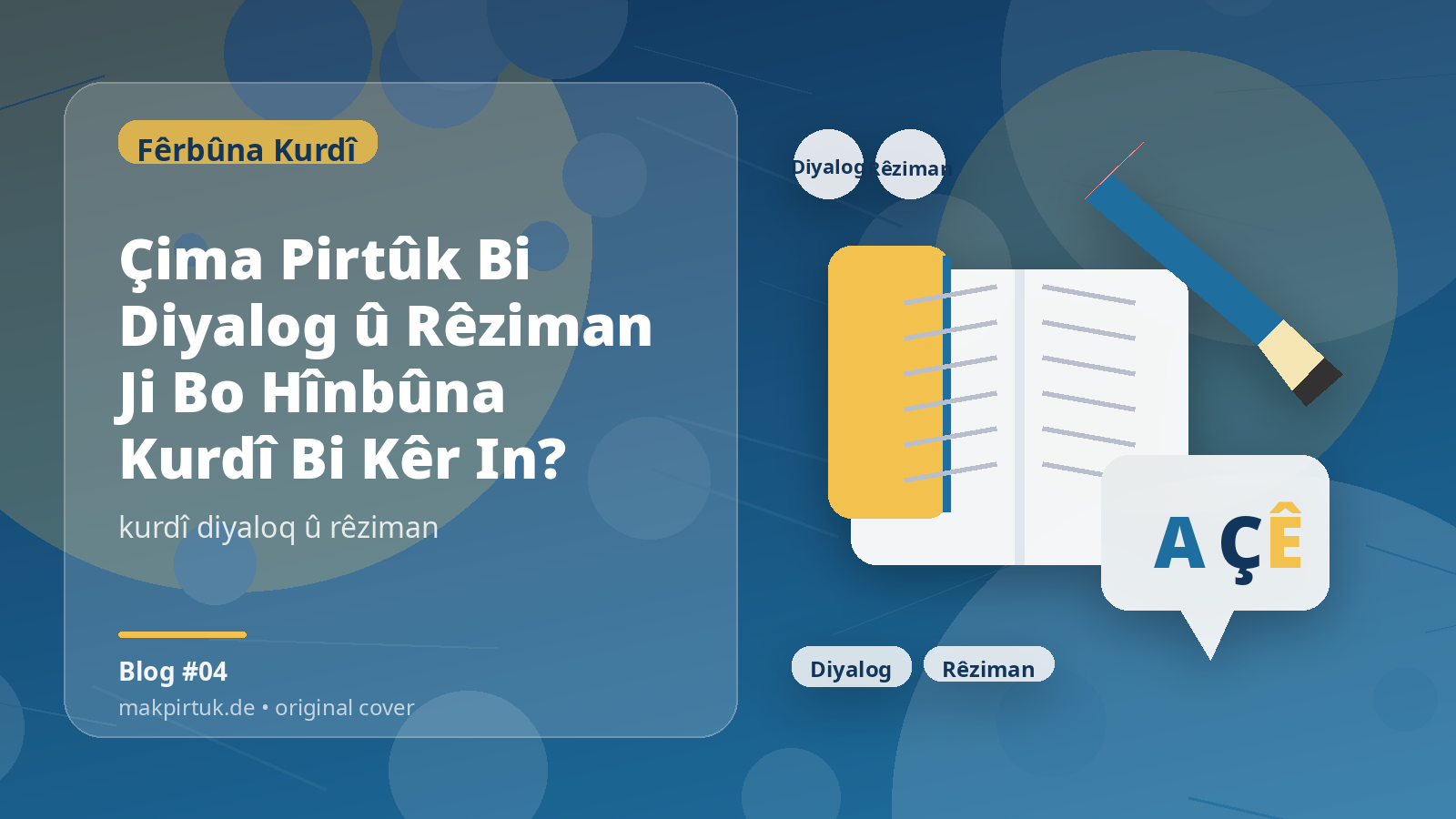 Pirtûkên Kurdî li Makpirtuk ji bo gotara Çima Pirtûk Bi Diyalog û Rêziman Ji Bo Hînbûna Kurdî Bi Kêr In?