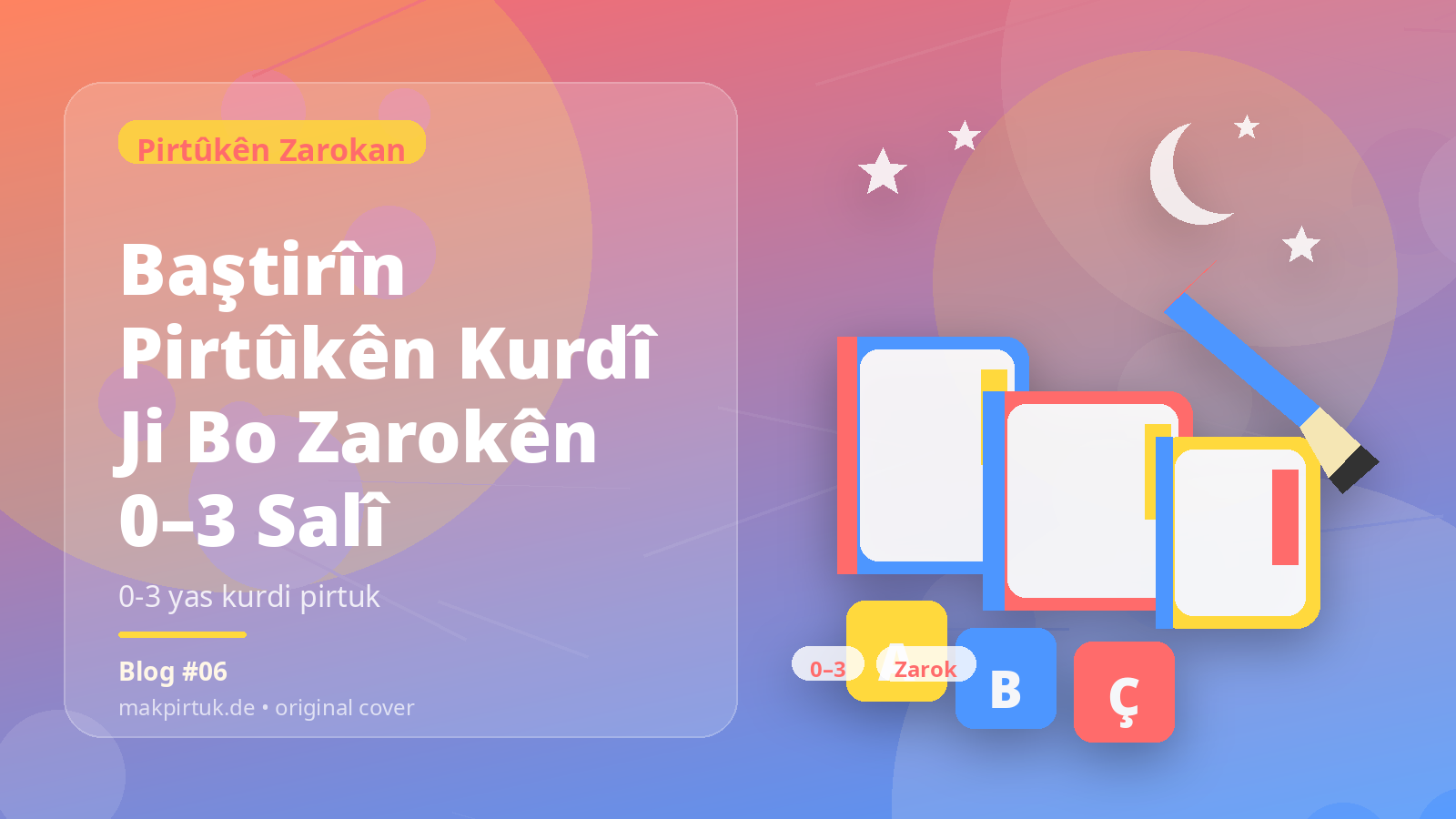 Wêneyek ji pirtûkên zarokan yên Kurdî li Makpirtuk ji bo gotara Baştirîn Pirtûkên Kurdî Ji Bo Zarokên 0–3 Salî