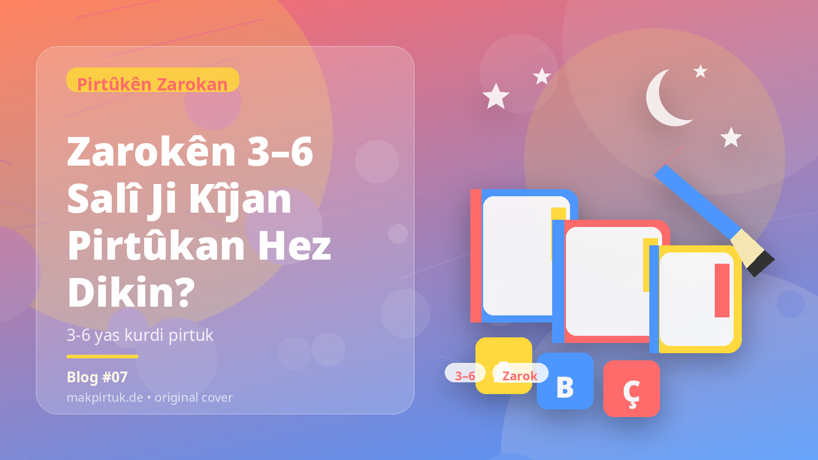 Wêneyek ji pirtûkên zarokan yên Kurdî li Makpirtuk ji bo gotara Zarokên 3–6 Salî Ji Kîjan Pirtûkan Hez Dikin?