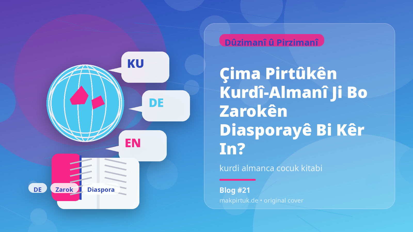Pirtûkek Kurdî-Almanî ji bo malbatên diaspora li gotara Çima Pirtûkên Kurdî-Almanî Ji Bo Zarokên Diasporayê Bi Kêr In?