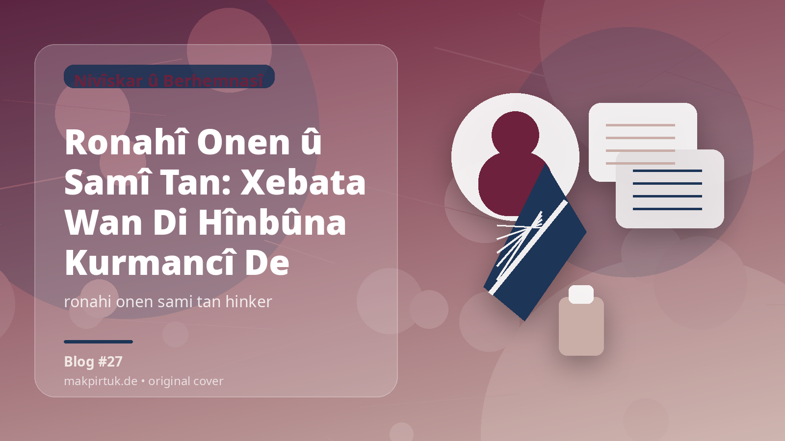 Berhemên nivîskarên Kurdî li Makpirtuk ji bo gotara Ronahî Onen û Samî Tan: Xebata Wan Di Hînbûna Kurmancî De